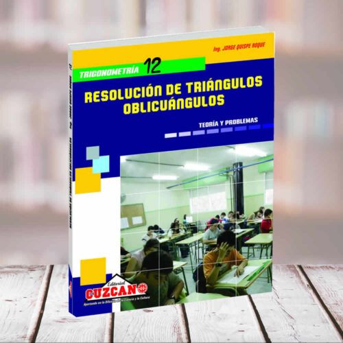 EDITORIAL CUZCANO | RESOLUCION DE TRIANGULOS OBLICUANGULOS