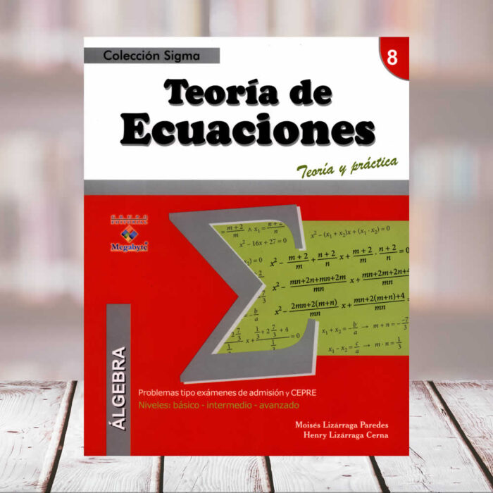 EDITORIAL CUZCANO | TEORIA DE LAS ECUACIONES