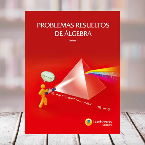 EDITORIAL CUZCANO | COLECCION DE PROBLEMAS RESUELTOS DE ALGEBRA TOMO 1
